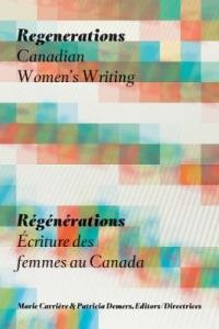 Regenerations : Canadian women's writing