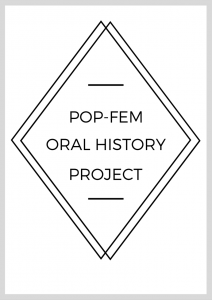 Pop-Fem Oral History Project