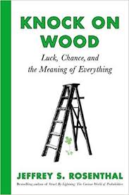 Knock on Wood. Luck, chance, and the meaning of everything - cover