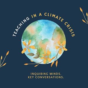 Cover art for Teaching in a Climate Crisis