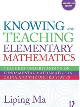 Continue to review of Liping Ma's Knowing and Teaching Elementary Mathematics
