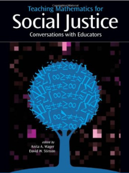 Continue to review of Anita A Wager and David W. Stinson's Teaching Mathematics for Social Justice